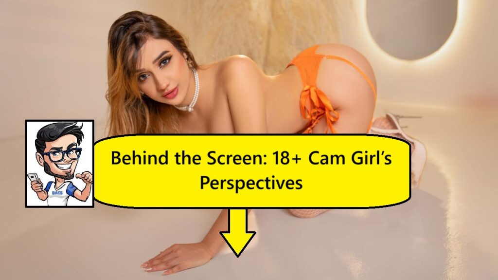 Cam Girls Perspectives