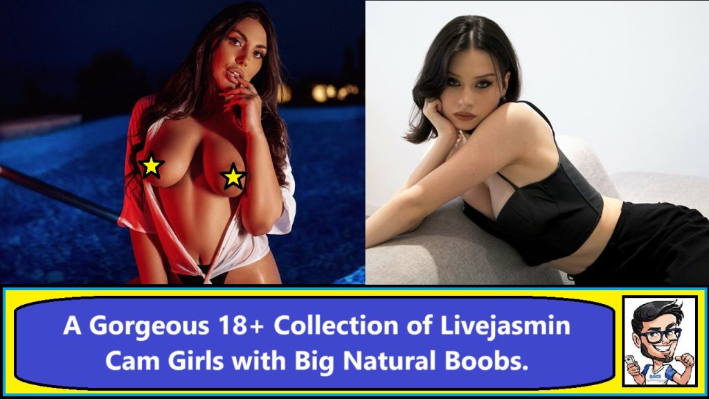 Livejasmin cam girls with big boobs