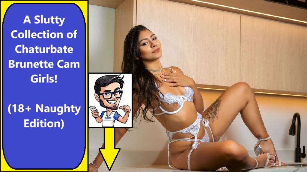 chaturbate brunette cam girls