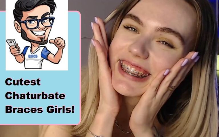 chaturbate braces