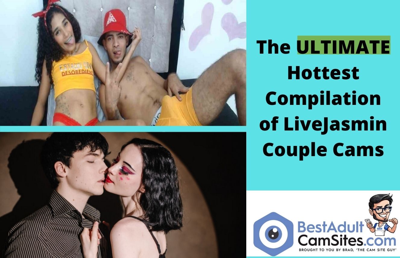 Sexiest & Best LiveJasmin Couples in 2024 | Best Adult Cam Sites