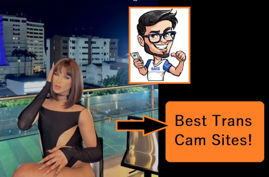 best trans cam sites best trans cam sites